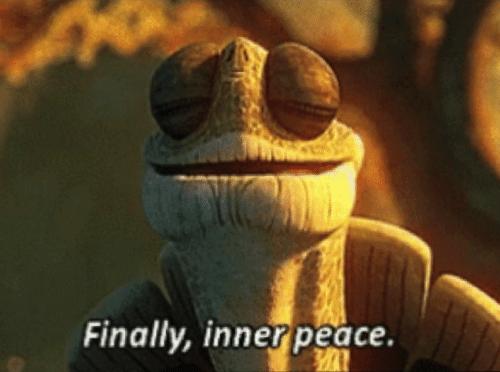 Finally, inner peace. meme template