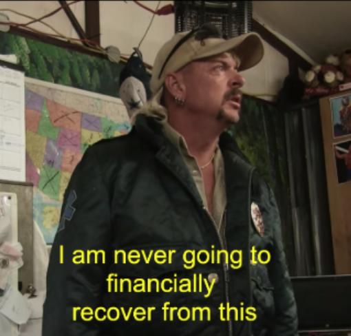 Joe Exotic Financially Recover meme template