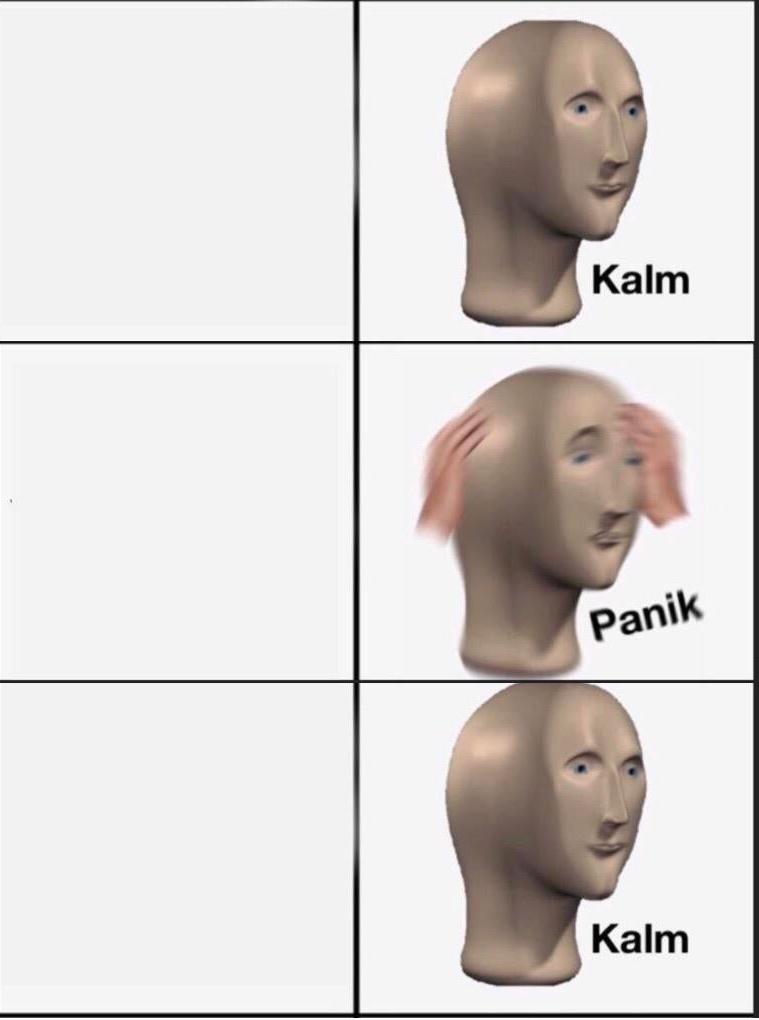 Reverse kalm panik meme template