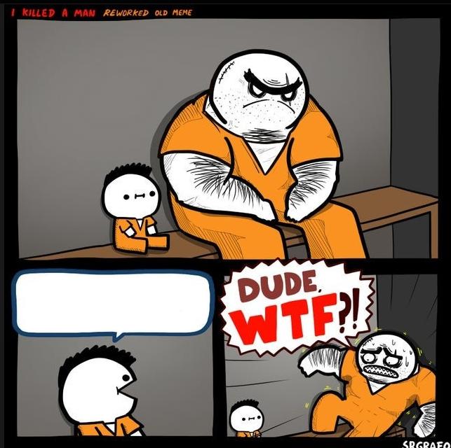 Srgrafo dude wtf meme template